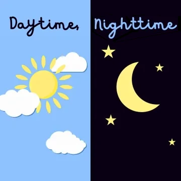 Daytime, Nighttime